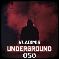 VLADIMIR - Underground 056 December 2021