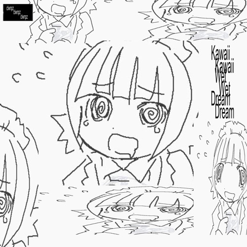 kawaii wet dream