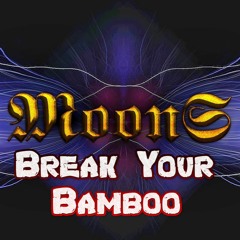 MoonS - Break Your Bamboo