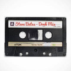 DJ Steve Bates Donk Mini Mix
