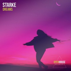 Starke - Dreams (Extended Mix) [OUT NOW - Links in Description]