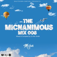 The Micnanimous Mix 008  (AFROBEATS)