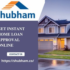 Get Instant Home Loan Approval Online