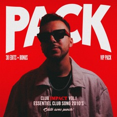 CLUB IMPACT VOL​.​1 - ESSENTIAL CLUB SONG 2010'S