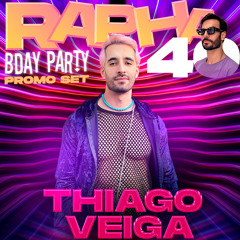 RAPHA BDAY PARTY 4.0 - THIAGO VEIGA - LIVE SET