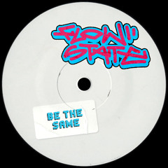 FlowState - Be The Same