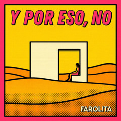 Y por eso, no