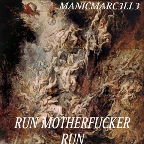 RUN MOTHERFUCKER RUN(JERSEY CLUB)MANICMARC3LL3