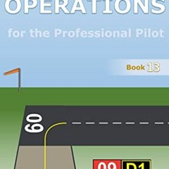 14+ Airport Operations for the Professional Pilot (Aviation Books Commercial & Professional Pil