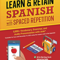 ACCESS EPUB 📫 Learn & Retain Spanish with Spaced Repetition: 5,000+ Vocabulary, Gram