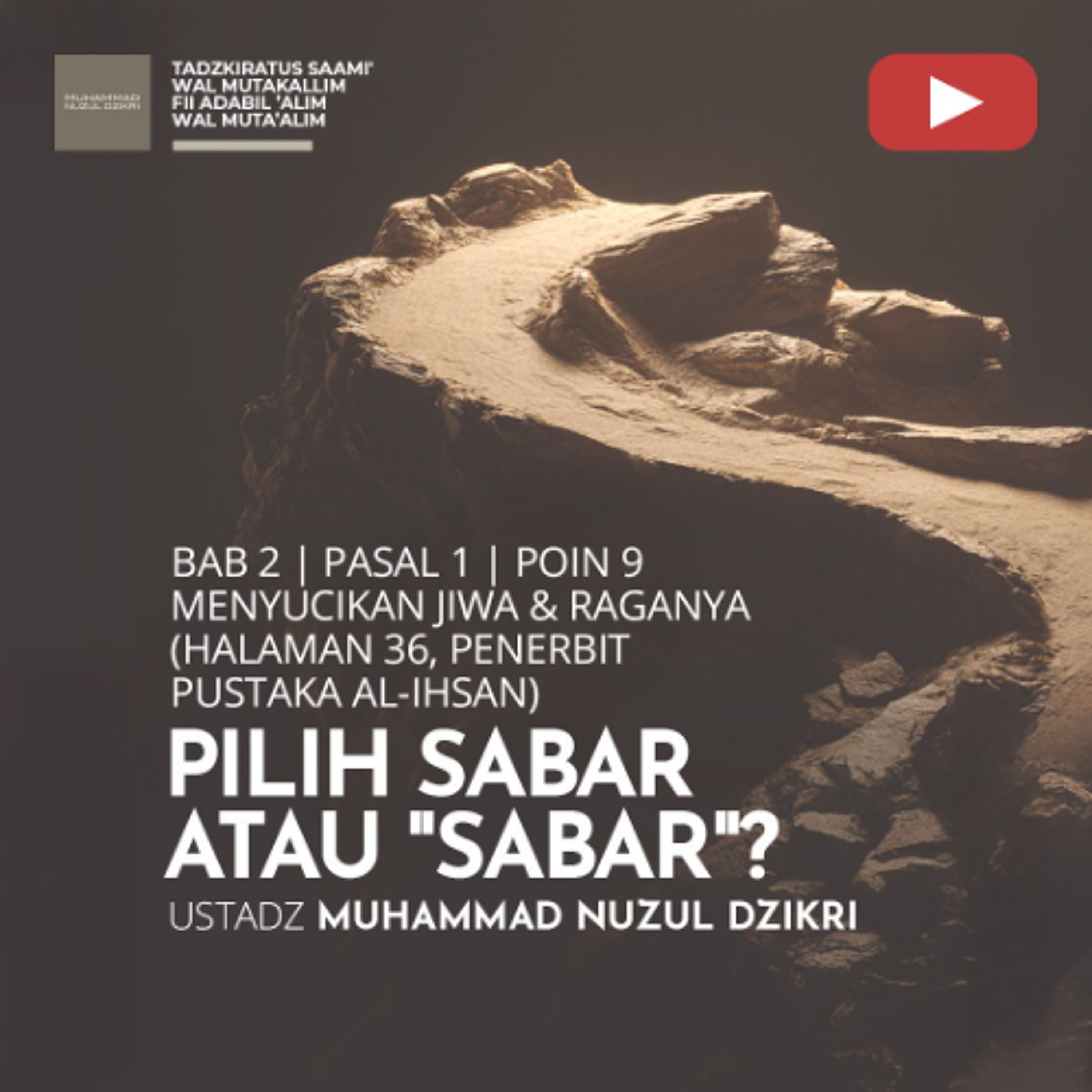 Tadzkiratus saami' 232. "PILIH SABAR ATAU "SABAR"? - Ustadz Muhammad Nuzul Dzikri Tadzkiratus saami' 232. "PILIH SABAR ATAU "SABAR"? - Ustadz Muhammad Nuzul Dzikri