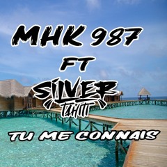 TU ME CONNAIS...MHK 987 ft Silver Tahiti
