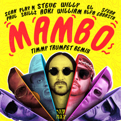Mambo (Timmy Trumpet Remix) [feat. Sean Paul, El Alfa, Sfera Ebbasta & Play-N-Skillz]