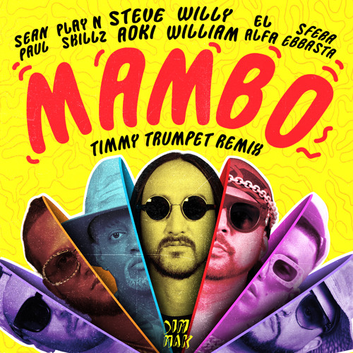 Mambo (Timmy Trumpet Remix) [feat. Sean Paul, El Alfa, Sfera Ebbasta & Play-N-Skillz]