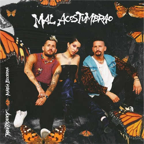 Mal Acostumbrado - Mau, Ricky, María Becerra (Cachengue 2021)