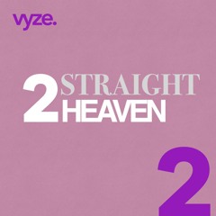 vyze. Straight to Heaven 2 | 2