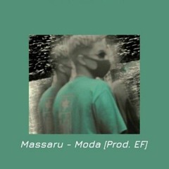 Massaru - Moda (Prod. EF] edit by @mxndree