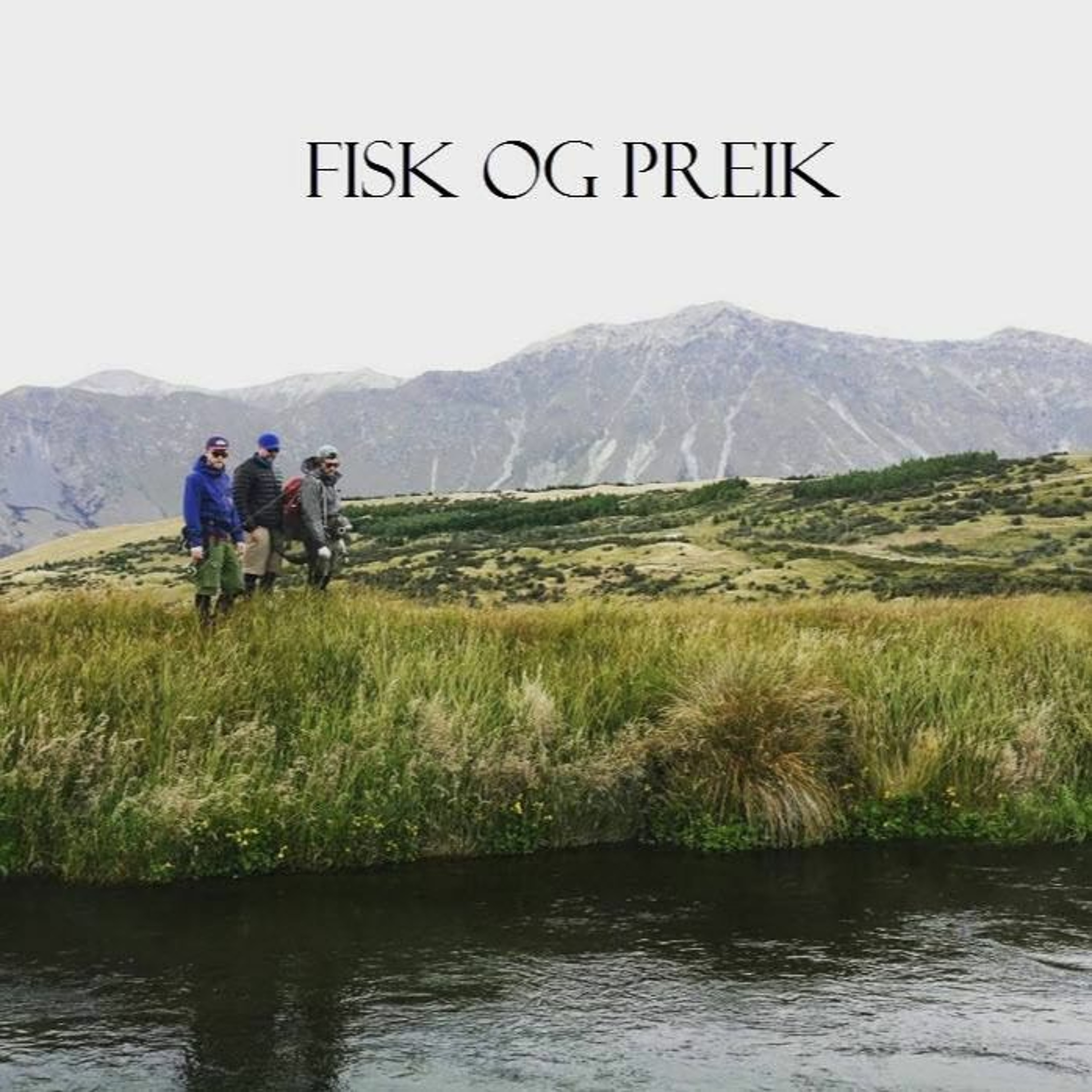 Fisk Og Preik - Episode 35 - Gjest Kai Finbråten