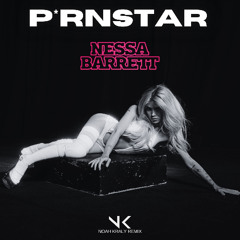 P*RNSTAR - NESSA BARRETT [NOAH KRALY REMIX]