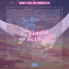 One More Day - Mandy Alicia and Primcron 100