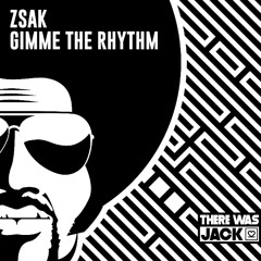 Zsak - Gimme The Rhythm