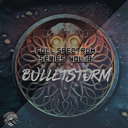 FULLSPECTRUM series VoL.18 mixed by BULLETSTORM (NL)