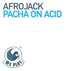 Pacha On Acid [Original Mix]