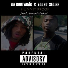 DB.BOUTABAG X YOUNG SLO-BE - HUNNIT PROOF