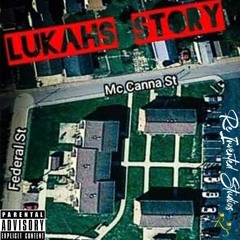 Lukahs Story -Lukah Da Real (Prod By.TylianMTB)