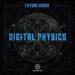 Future Shock - Digital Physics