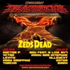 ZEDS DEAD LIVE @ DEADROCKS 2024 (JULY 3)