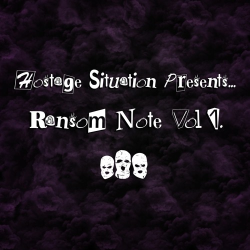 Hostage Situation Presents: Ransom Note Vol. 1