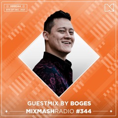 Laidback Luke Presents: Boges Guestmix | Mixmash Radio #344