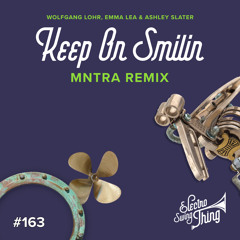Keep On Smilin (MNTRA Remix) // Electro Swing Thing 163