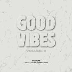 DJ MSM - Good Vibes Vol 6