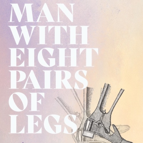 The Man With Eight Pairs of Legs Playlist