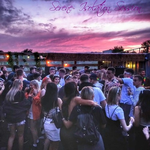 Serene- Isolation Session 01