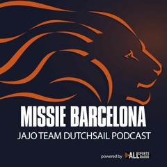 Missie Barcelona, de JAJO Team DutchSail Podcast #1 - De Team DutchSail campagne