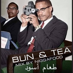 NIGGAFOOD - BUN AND TEA MIX 02