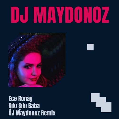 Stream Ece Ronay Siki Siki Baba (DJ Maydonoz Remix) by DJ Maydonoz | Listen  online for free on SoundCloud