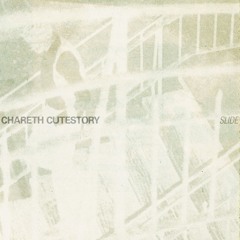 Chareth Cutestory - Slide [MK PREMIERE]