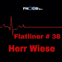 Herr Wiese for  Flatliner # 38