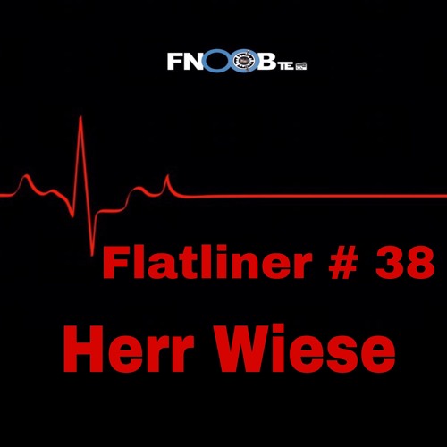 Herr Wiese for  Flatliner # 38