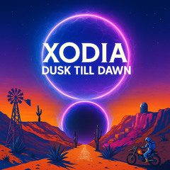 XODIA - Dusk till Dawn