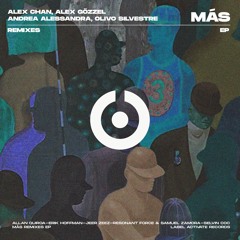 Alex Chan, Alex Gözzel Ft Andrea Alessandra, Olivo Silvestre - Más (Allan Quiroa Remix)