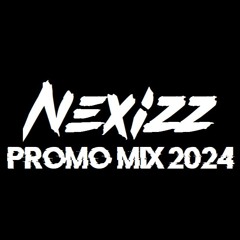 Nexizz - Promo Mix 2024