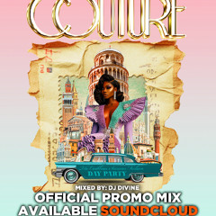COUTURE 2025 PROMO MIX: DANCEHALL, SOCA, R&B, HIP-HOP, AFROBEATS