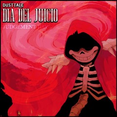 DUSTTALE - DÍA DEL JUICIO (4/4)