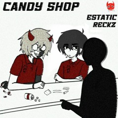 CANDY SHOP [FEAT. RECKZ]