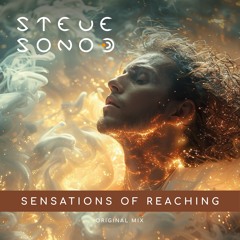 Steve Sono - Sensations Of Reaching (Original Mix)